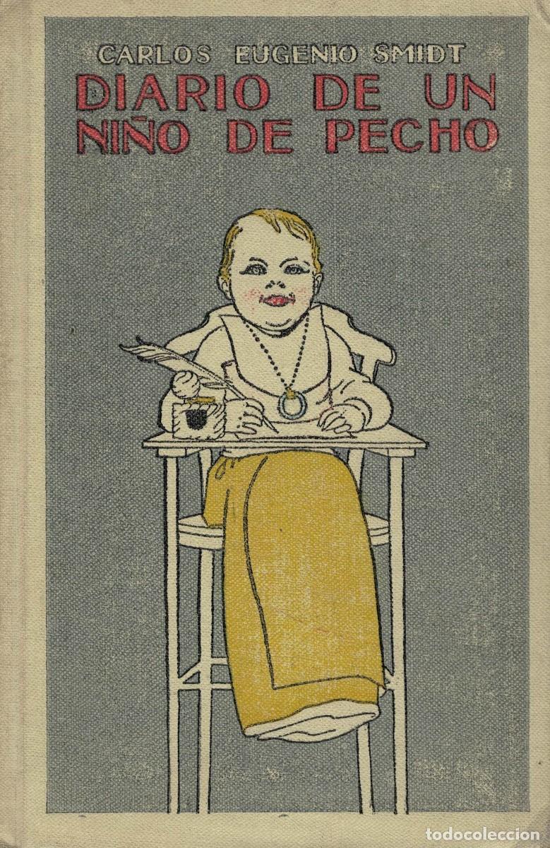 Libros de segunda mano: Carlos Eugenio Smidt, Diario de un ni&ntilde;o de pecho