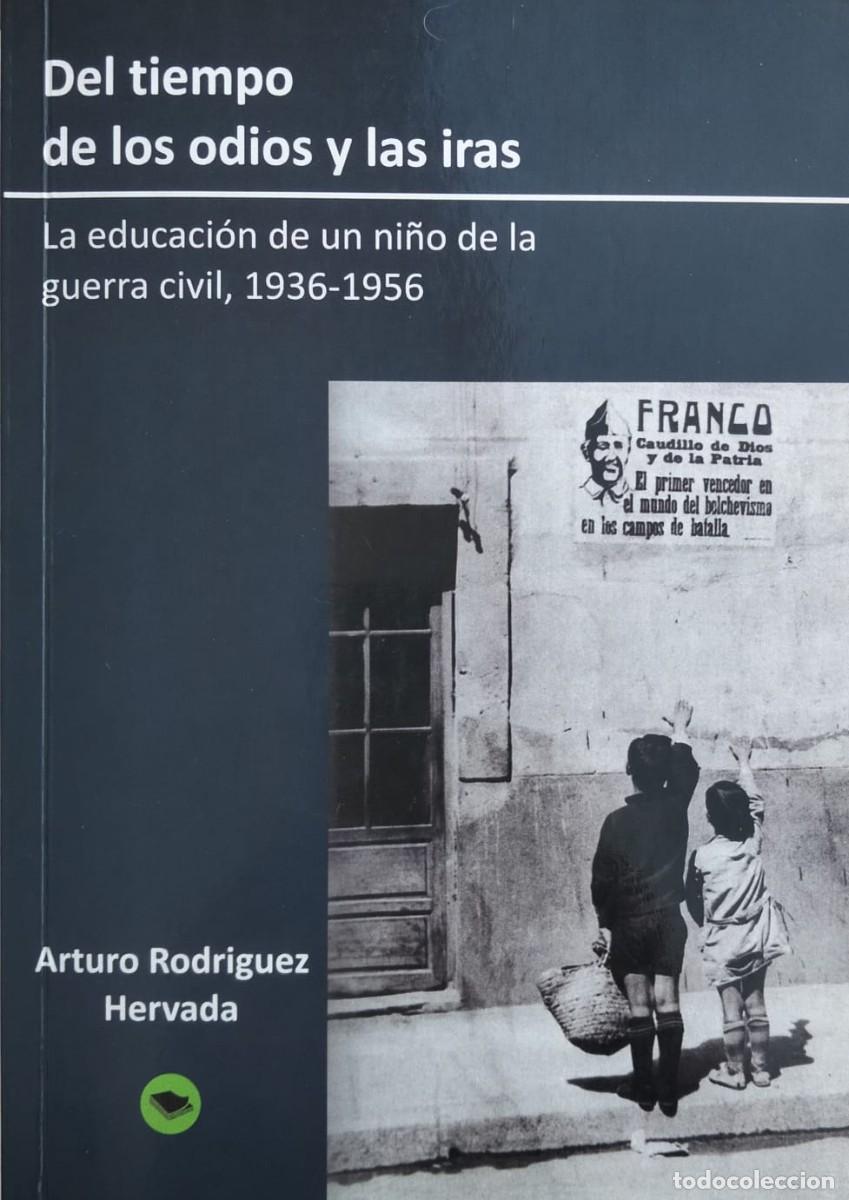 Libros de segunda mano: Arturo Rodr&iacute;guez Hervada-Del tiempo de los odios y las iras.Bubok.2009.