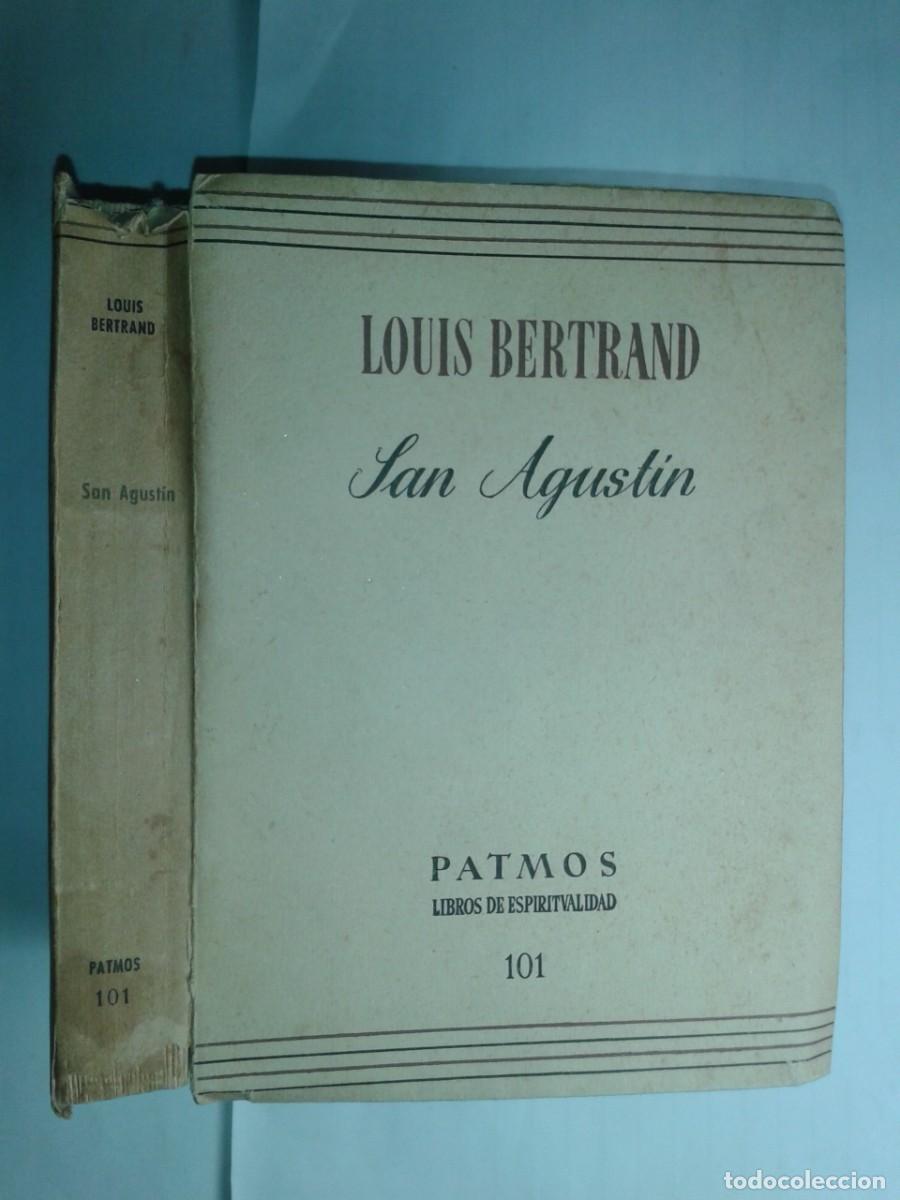 Libros de segunda mano: SAN AGUSTIN 1961 LOUIS BERTRAND 1&ordf; EDICI&Oacute;N EDICIONES RIALP PATMOS 101