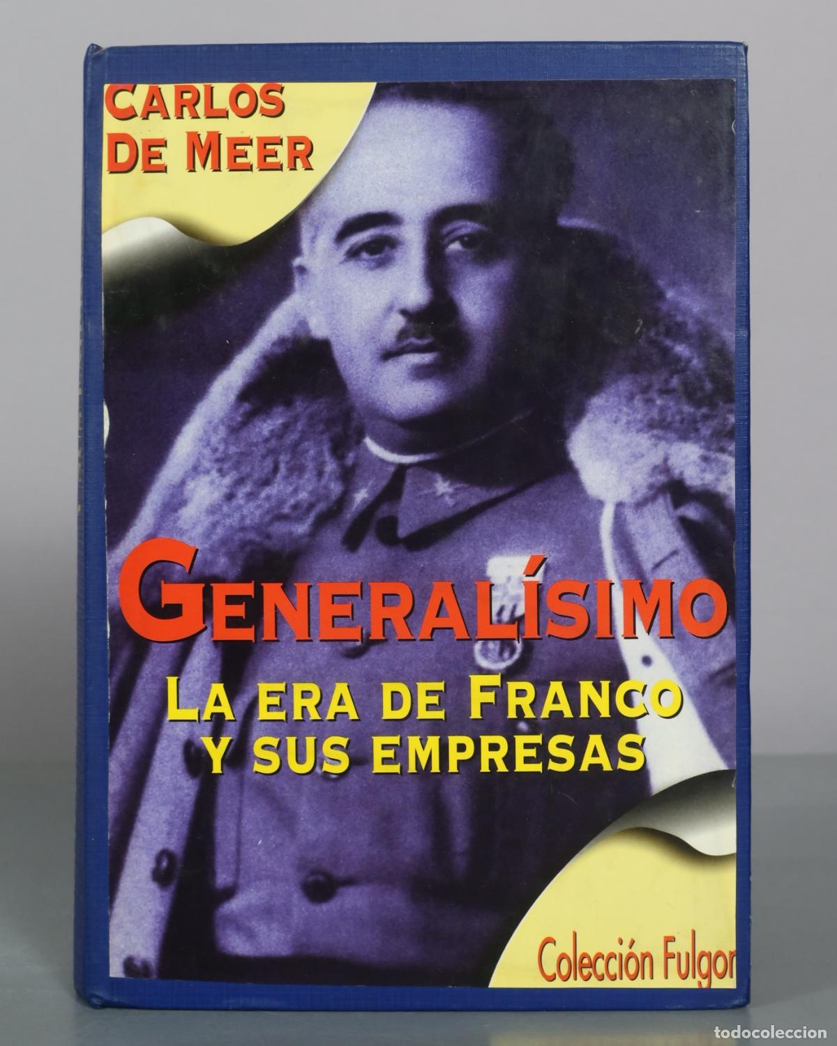 Libros de segunda mano: General&iacute;simo - La era de Franco y sus empresas - Carlos de Meer