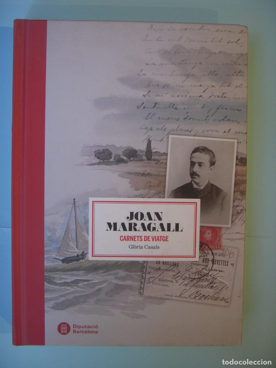 Libros de segunda mano: JOAN MARAGALL, CARNETS DE VIATGE - GLORIA CASALS - DIPUTACIO DE BARCELONA, 2010 (COM NOU)