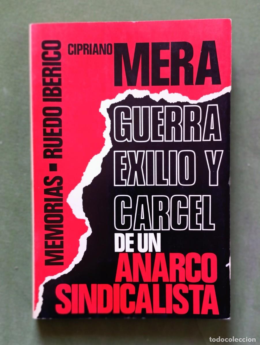 Libros de segunda mano: GUERRA, EXILIO Y C&Aacute;RCEL DE UN ANARCOSINDICALISTA - CIPRIANO MERA - RUEDO IB&Eacute;RICO - 1976 - D20
