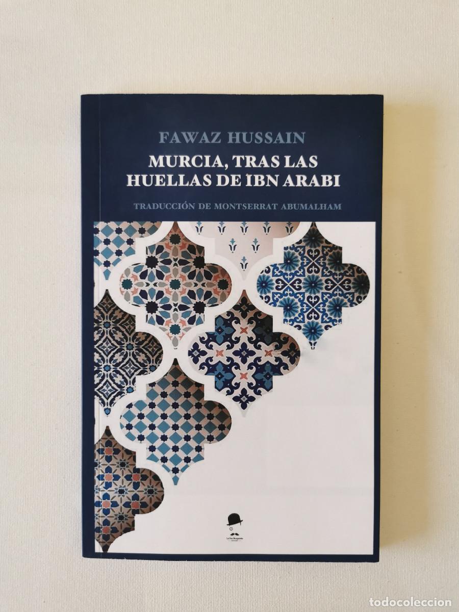Libros de segunda mano: Murcia, tras las huellas de Ibn Arabi. FAWAZ HUSSAIN