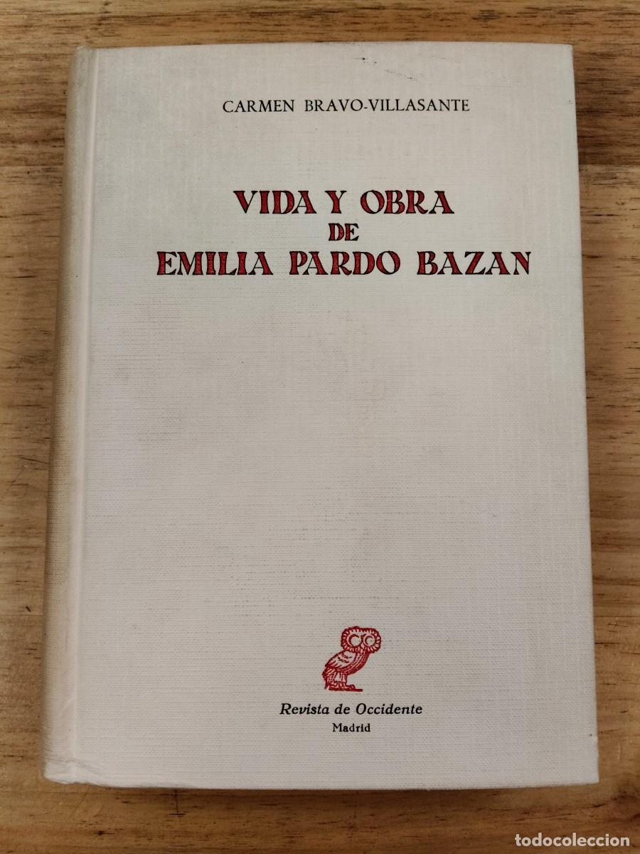 Libros de segunda mano: Vida y obra de Emilia Pardo Baz&aacute;n - Carmen Bravo-Villasante - Revista de Occidente, 1962