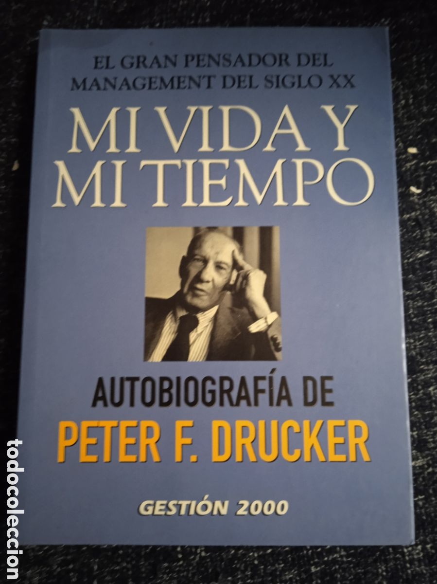 Libros de segunda mano: MI VIDA Y MI TIEMPO / PETER F. DRUCKER