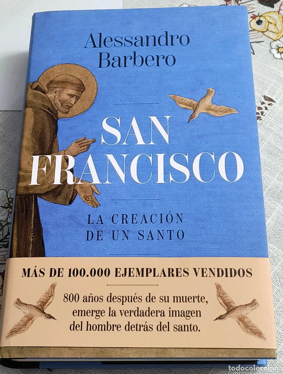 Libros de segunda mano: LIBRO | SAN FRANCISCO LA CREACI&Oacute;N DE UN SANTO - ALESSANDRO BARBERO (TAURUS)