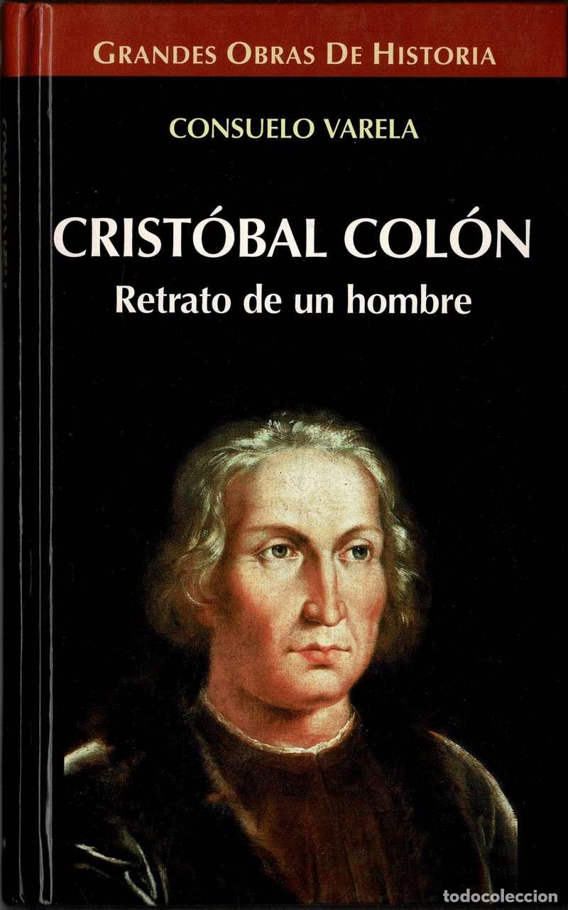 Libros de segunda mano: Crist&oacute;bal Col&oacute;n. Retrato de un hombre - Consuelo Varela