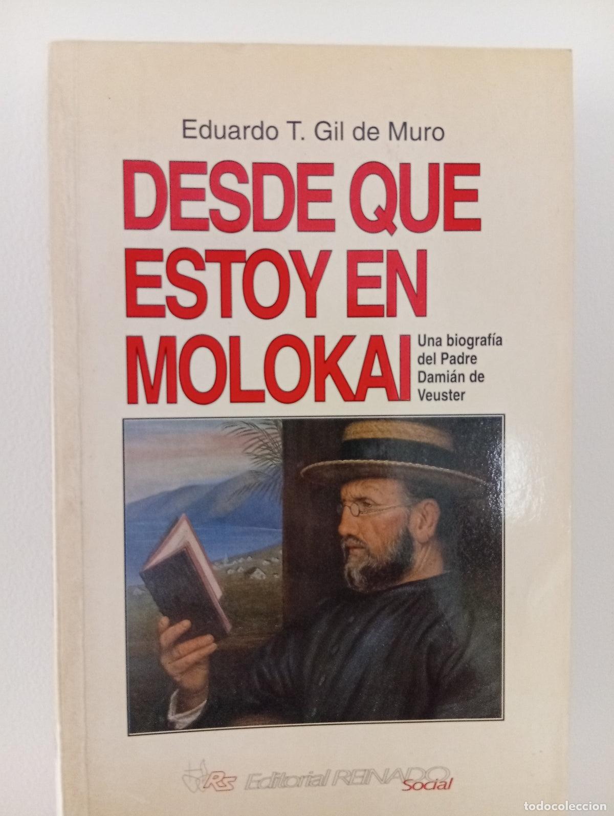 Libros de segunda mano: Desde que estoy en Molokai, Una biograf&iacute;a del Padre Dami&aacute;n de Veuster