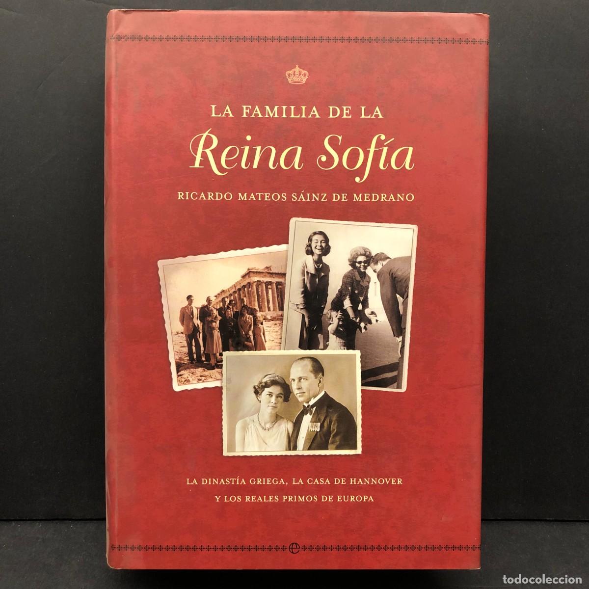 Libros de segunda mano: LA FAMILIA DE LA REINA SOF&Iacute;A - RICARDO MATEOS S&Aacute;INZ DE MEDRANO - LA DINAST&Iacute;A GRIEGA / 1132