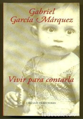 Libros de segunda mano: Vivir para contarla - Gabriel Garc&iacute;a M&aacute;rquez