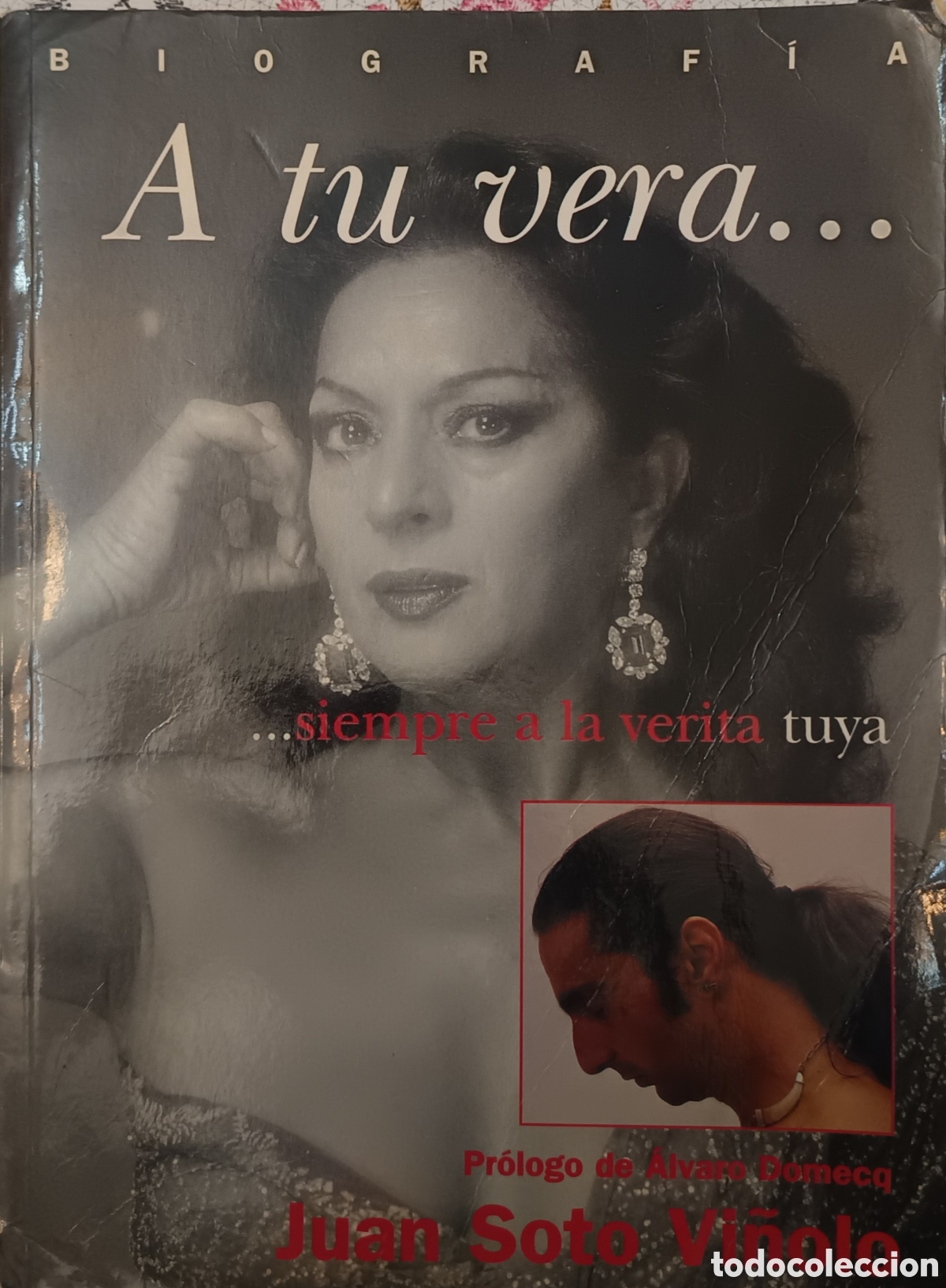 Libros de segunda mano: Libro Biograf&iacute;a Lola Flores: &rdquo;A tu vera... siempre a la verita tuya&rdquo; (Juan Soto Vi&ntilde;olo, 1995)