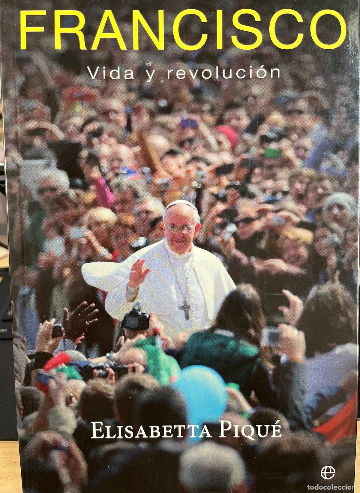 Libros de segunda mano: FRANCISCO. Vida y revoluci&oacute;n