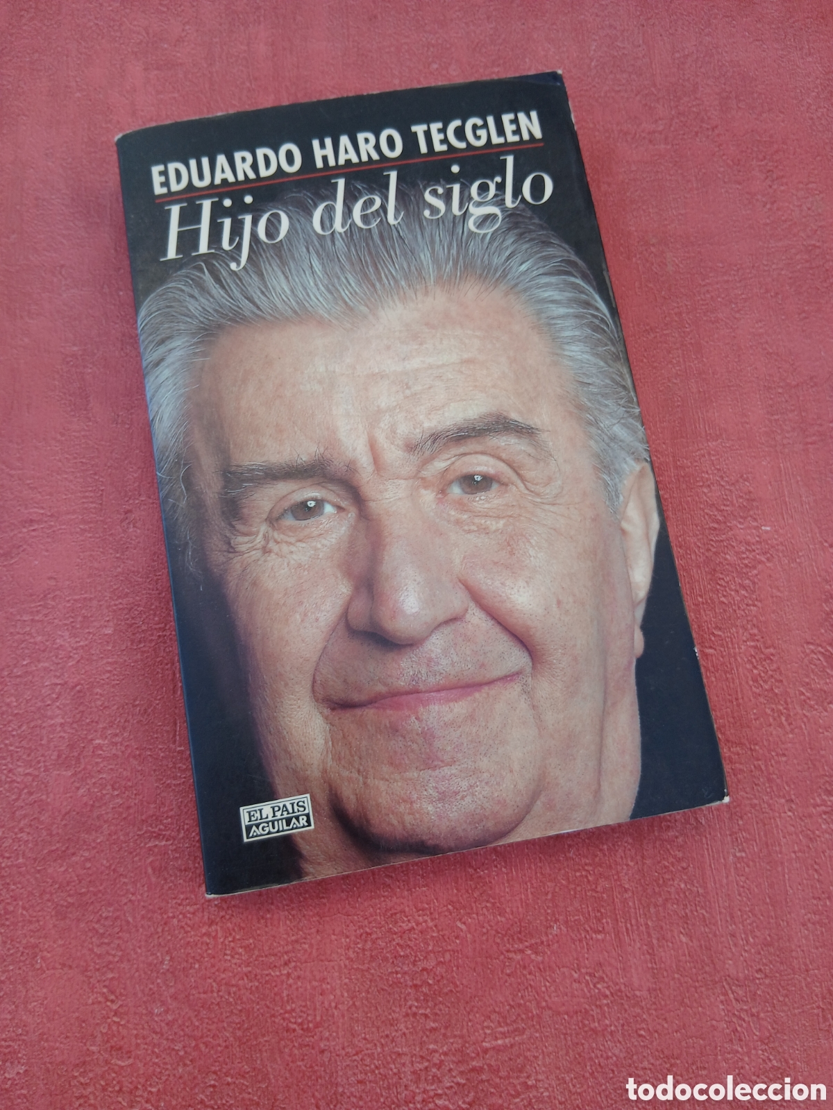 Libros de segunda mano: Eduardo Haro Tecglen. Hijo del siglo.