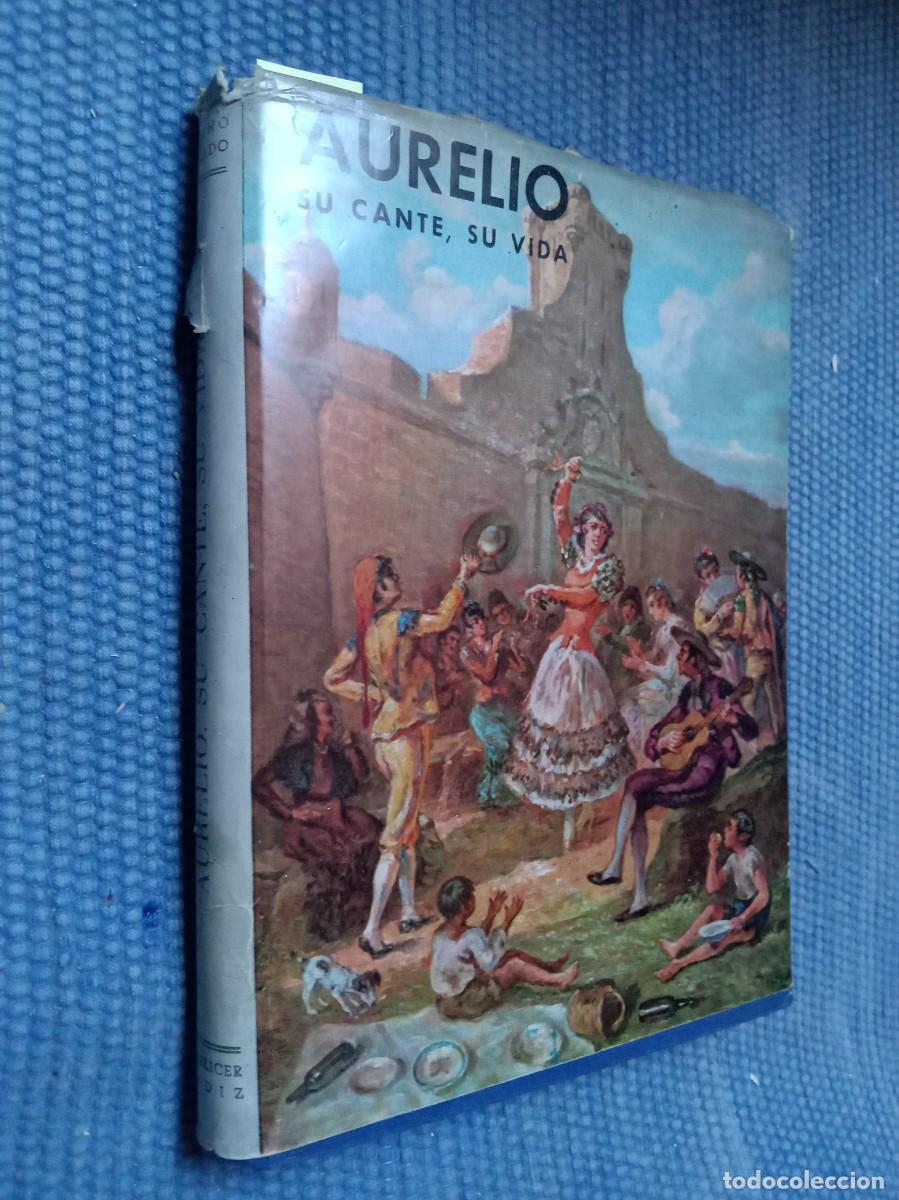 Libros de segunda mano: Aurelio, su cante, su vida - Cante jondo -