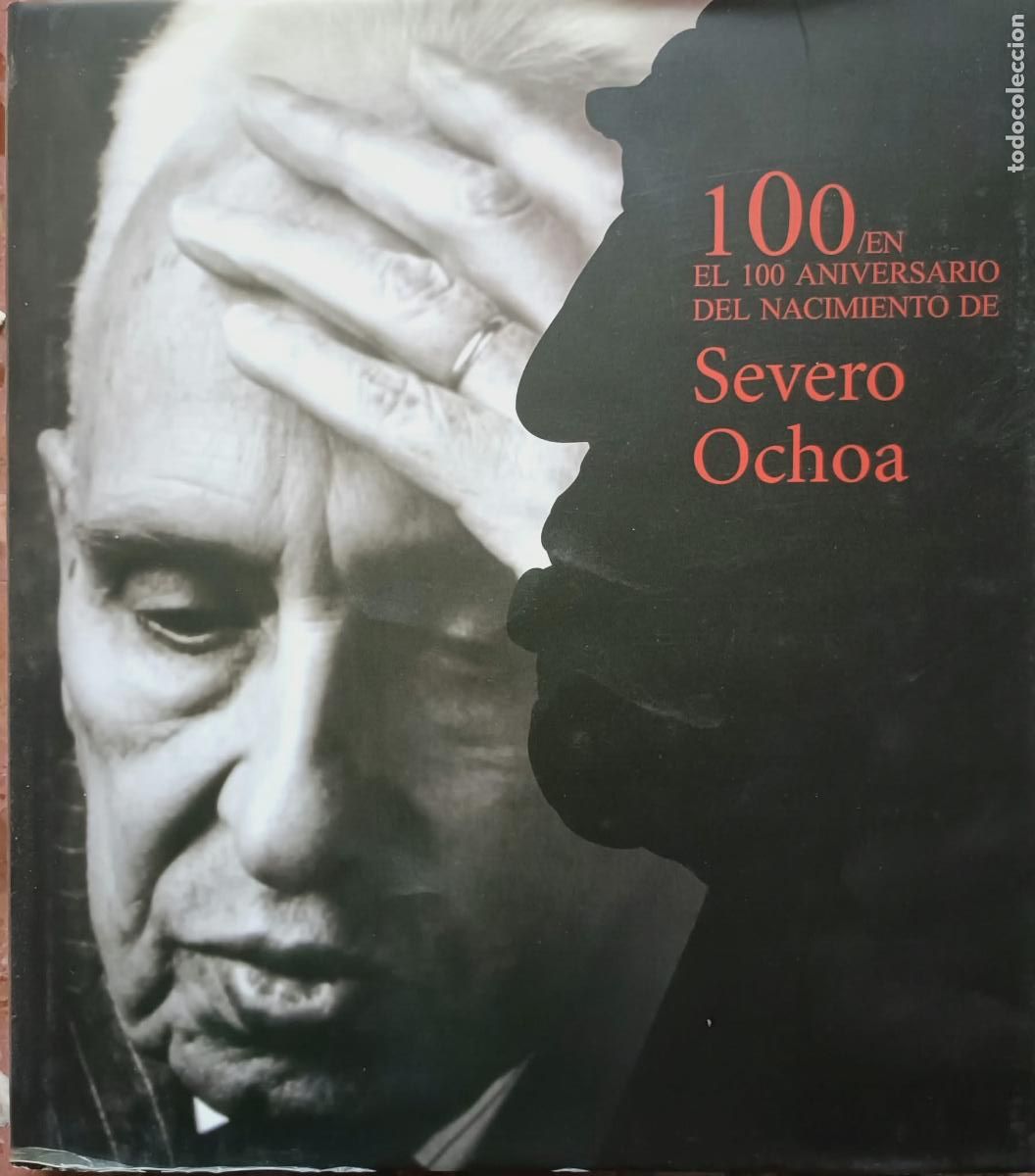 Libros de segunda mano: 00 /EN EL 100 ANIVERSARIO DEL NACIMIENTO DE SEVERO OCHOA