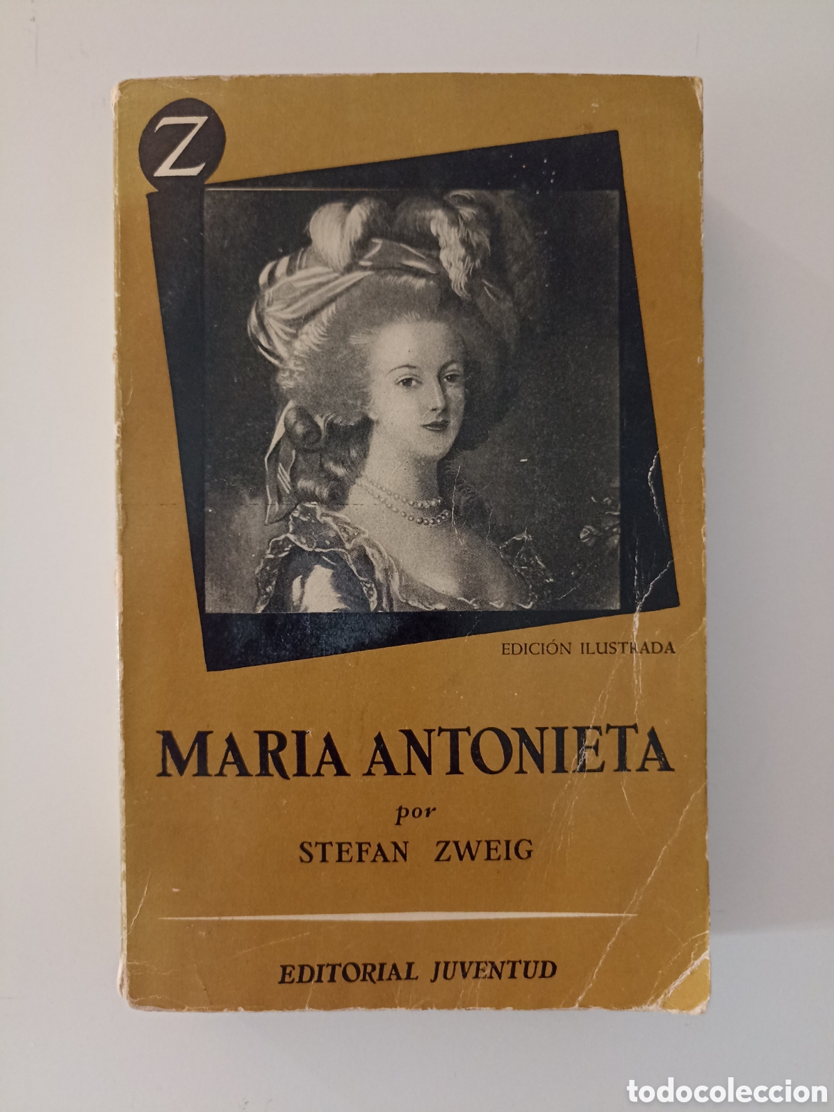 Libros de segunda mano: Stefan Zweig - Mar&iacute;a Antonieta (Juventud, 1958)