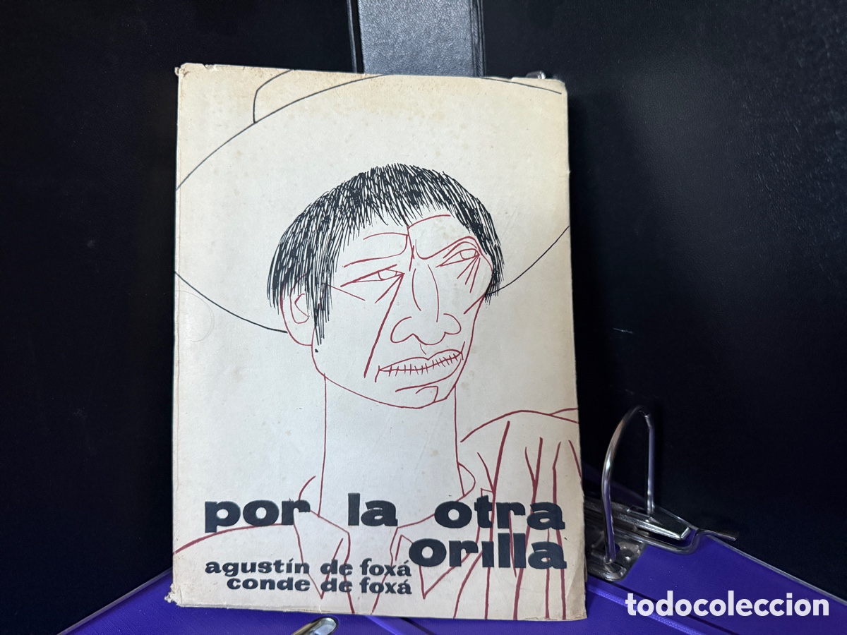 Libros de segunda mano: Por la otra orilla &ndash; Agust&iacute;n de Fox&aacute; | Primera edici&oacute;n 1961 FIRMADo