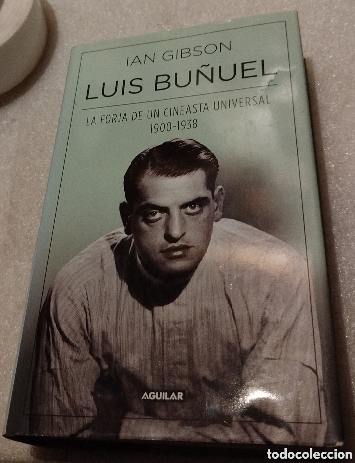 Libros de segunda mano: Luis Bu&ntilde;uel: la forja de un cineasta universal, 1900-1938.- Ian Gibson. Aguilar. Tapa dura