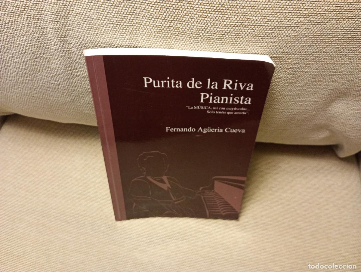 Libros de segunda mano: PURITA DE LA RIVA PIANISTA FERNANDO AGUERIA CUEVA