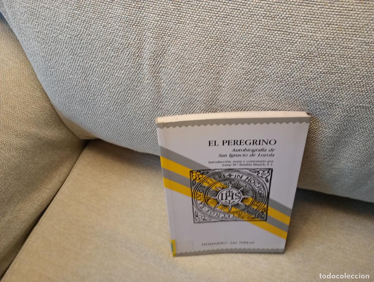 Libros de segunda mano: EL PEREGRINO AUTOBIOGRAFIA DE SAN IGNACIO DE LOYOLA