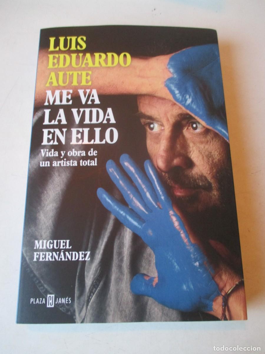 Libros de segunda mano: LUIS EDUARDO AUTE Me va la vida en ello W45486