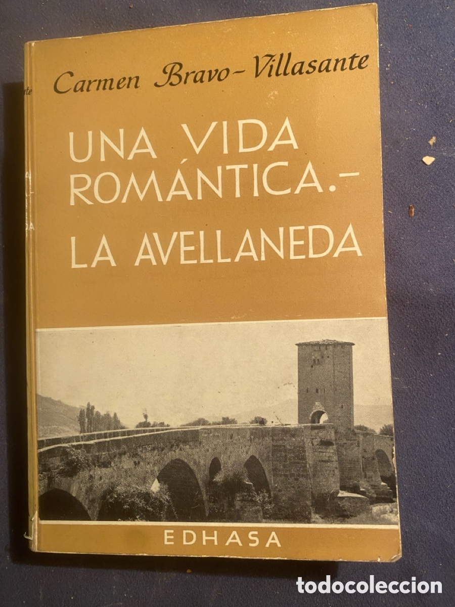 Libros de segunda mano: CARMEN BRAVO-VILLASANTE: - UNA VIDA ROMANTICA: LA AVELLANEDA. - (1967)