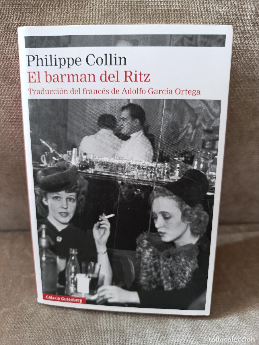 Libri di seconda mano: PHILIPPE COLLIN - EL BARMAN DEL RITZ - GALAXIA GUTENBERG, 2025
