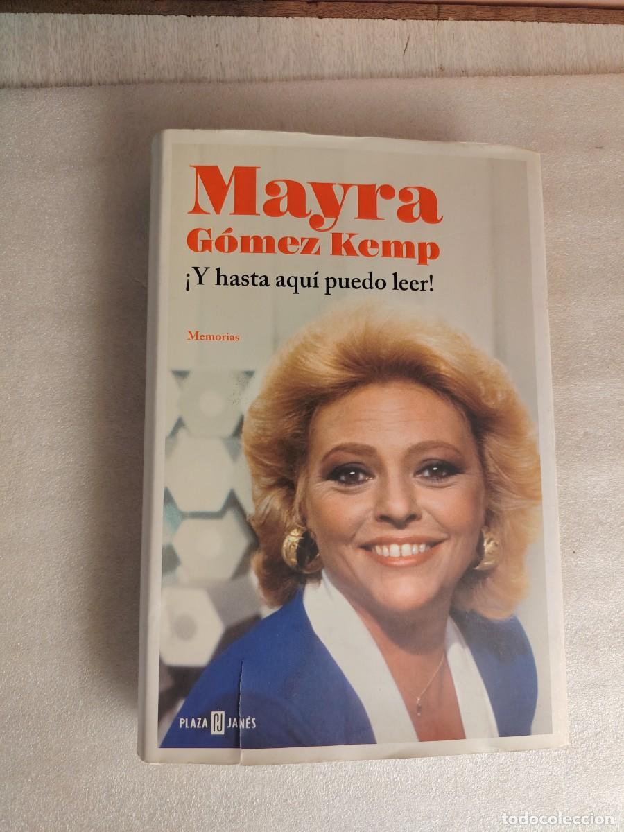 Libri di seconda mano: MAYRA G&Oacute;MEZ KEMP: &iexcl;Y HASTA AQU&Iacute; PUEDO LEER! MEMORIAS - PLAZA & JAN&Eacute;S (DESCATALOGADO / UN DOS TRES /