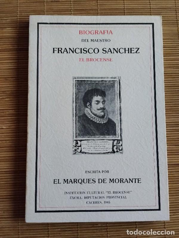 Second hand books: Biograf&iacute;a del maestro Francisco S&aacute;nchez, El Brocense - Joaqu&iacute;n G&oacute;mez de la Cortina, 1985