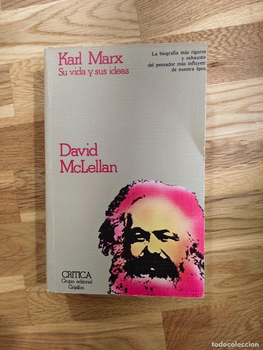 Gebrauchte B&uuml;cher: DAVID McLELLAN &ndash; KARL MARX. SU VIDA Y SUS IDEAS &ndash; CR&Iacute;TICA / GRIJALBO &ndash; BIOGRAF&Iacute;A CL&Aacute;SICA
