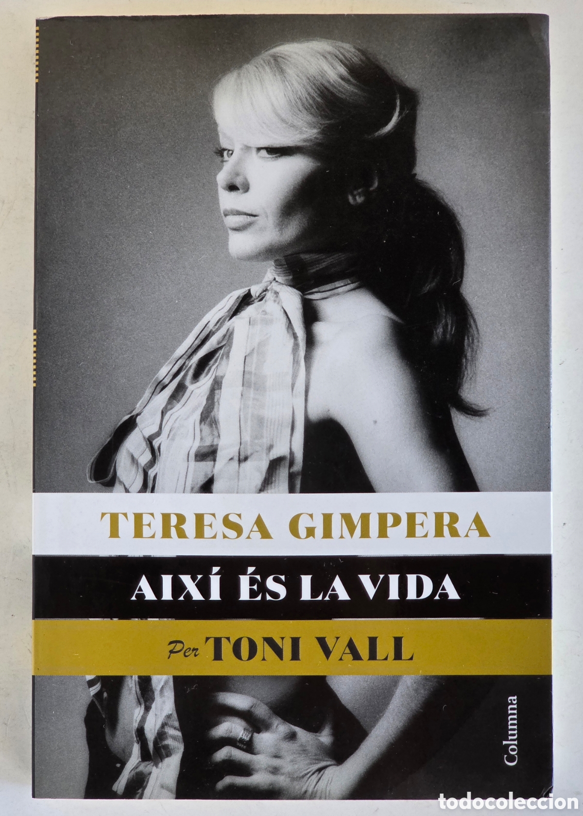Livres d'occasion: Aix&iacute; &eacute;s la Vida - Teresa Gimpera - Toni Vall 2022 - Memorias Modelo Gauche Divine Bocaccio