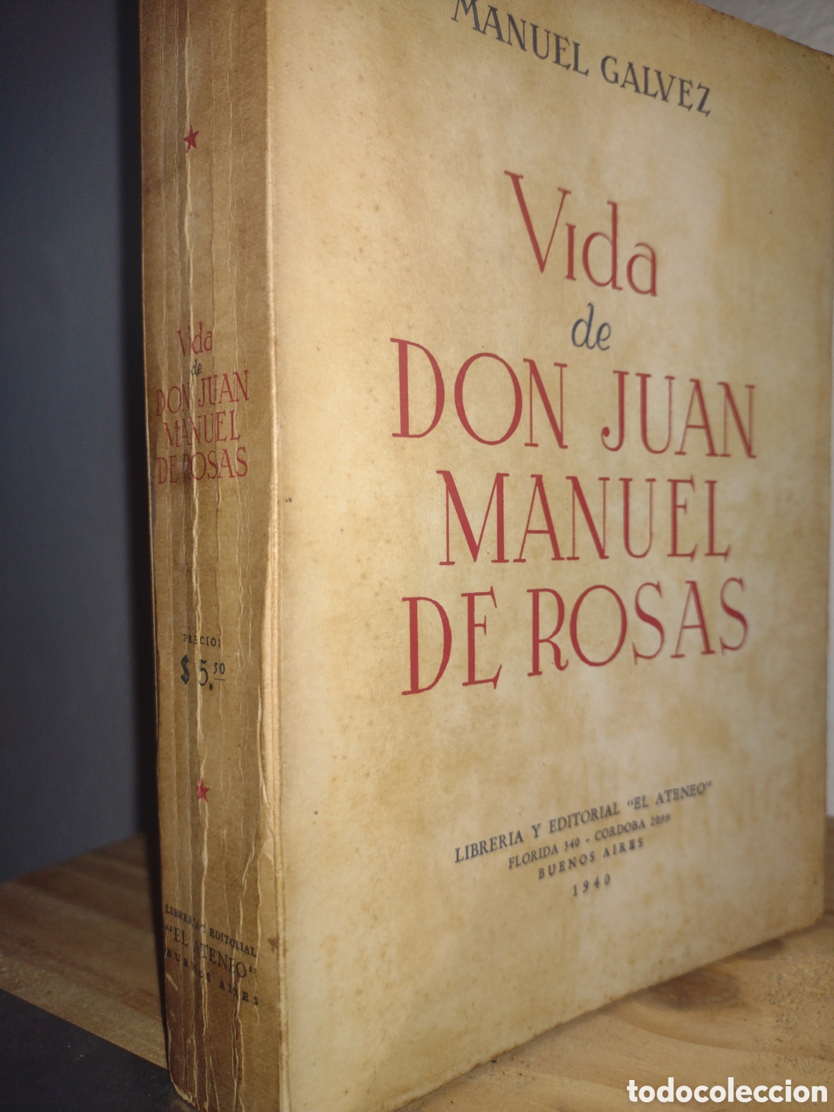 Libri di seconda mano: Vida de Don Juan Manuel de Rosas - Manuel G&aacute;lvez - 1940, 1a. edici&oacute;n