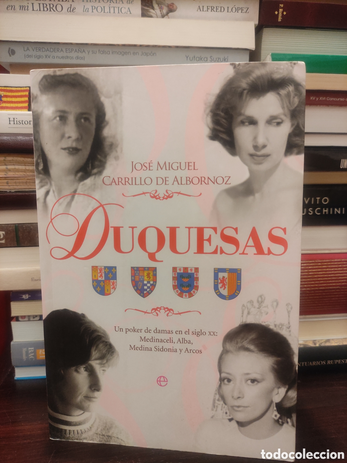 Gebrauchte B&uuml;cher: JOSE MIGUEL - CARRILLO DE ALBORNOZ - DUQUESAS - Un poker de damas en el siglo XX