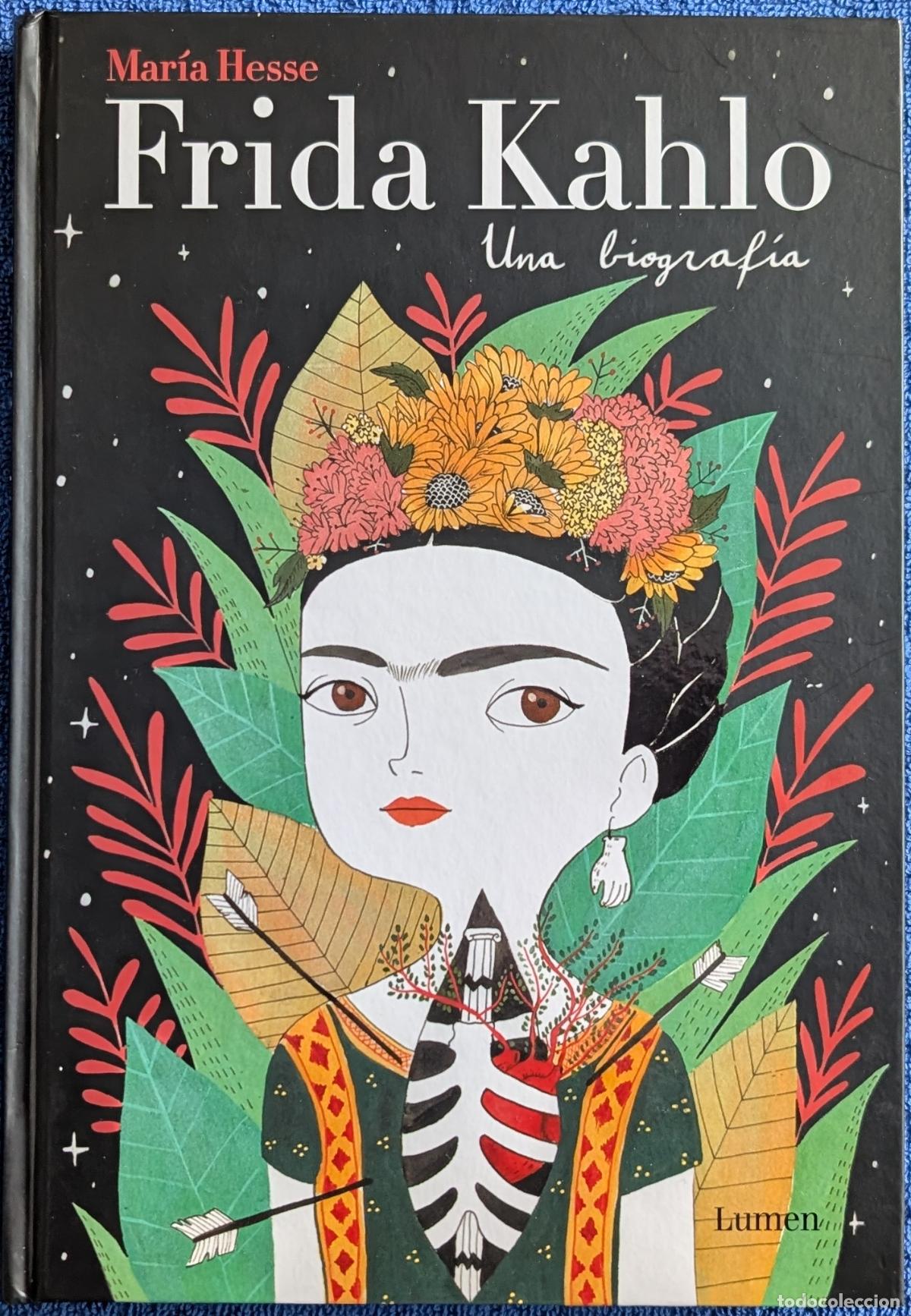 Gebrauchte B&uuml;cher: Firda Kahlo - Una Biograf&iacute;a - Mar&iacute;a Hesse - Lumen (2016)
