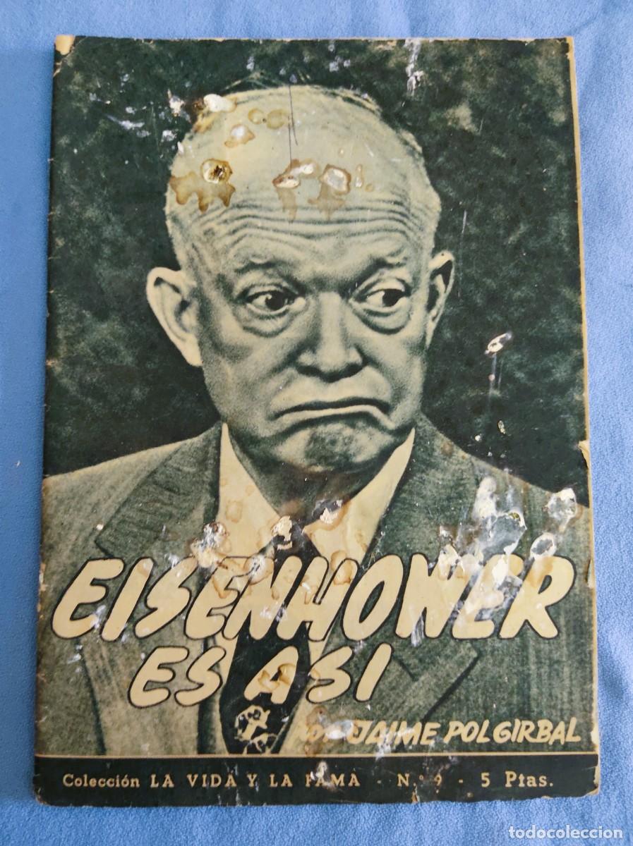 Livres d'occasion: EISENHOWER ES ASI POR JAIME POL GIRBAL COLECCION LA VIDA Y LA FAMA