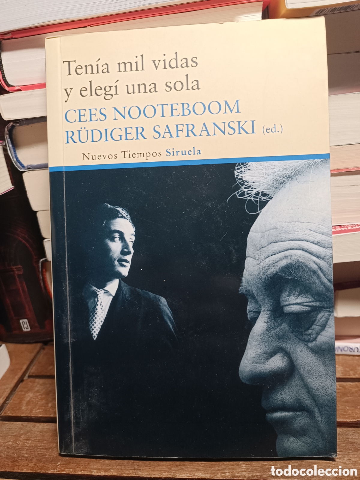 Livres d'occasion: TEN&Iacute;A MIL VIDAS Y ELEG&Iacute; UNA SOLA. CEES NOOTEBOOM, RUDIGER SAFRANSKI nuevos tiempos Siruela 2012