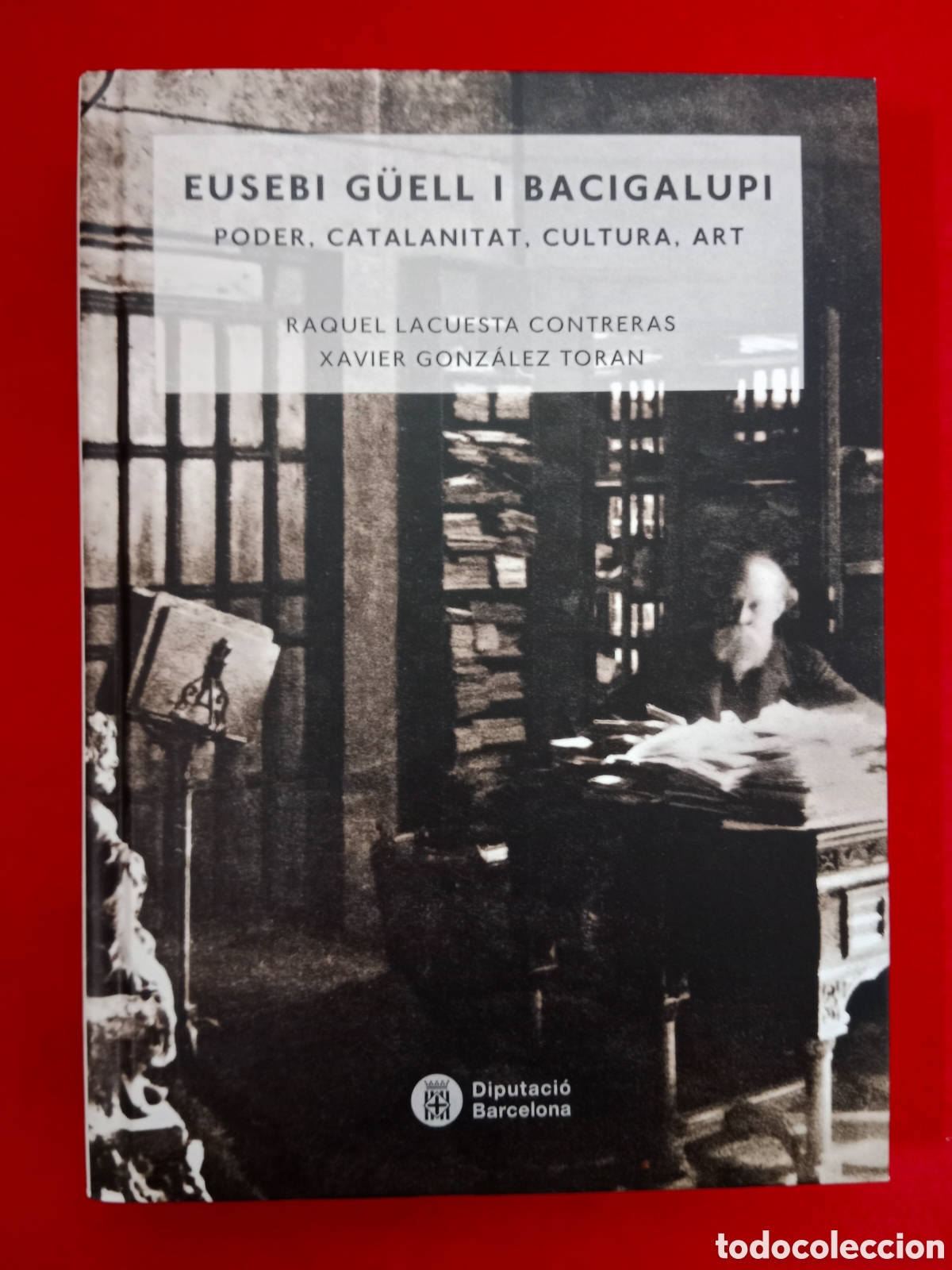 Libri di seconda mano: EUSEBI G&Uuml;ELL I BACIGALUPI, PODER, CATALANITAT, RAQUEL LACUESTA