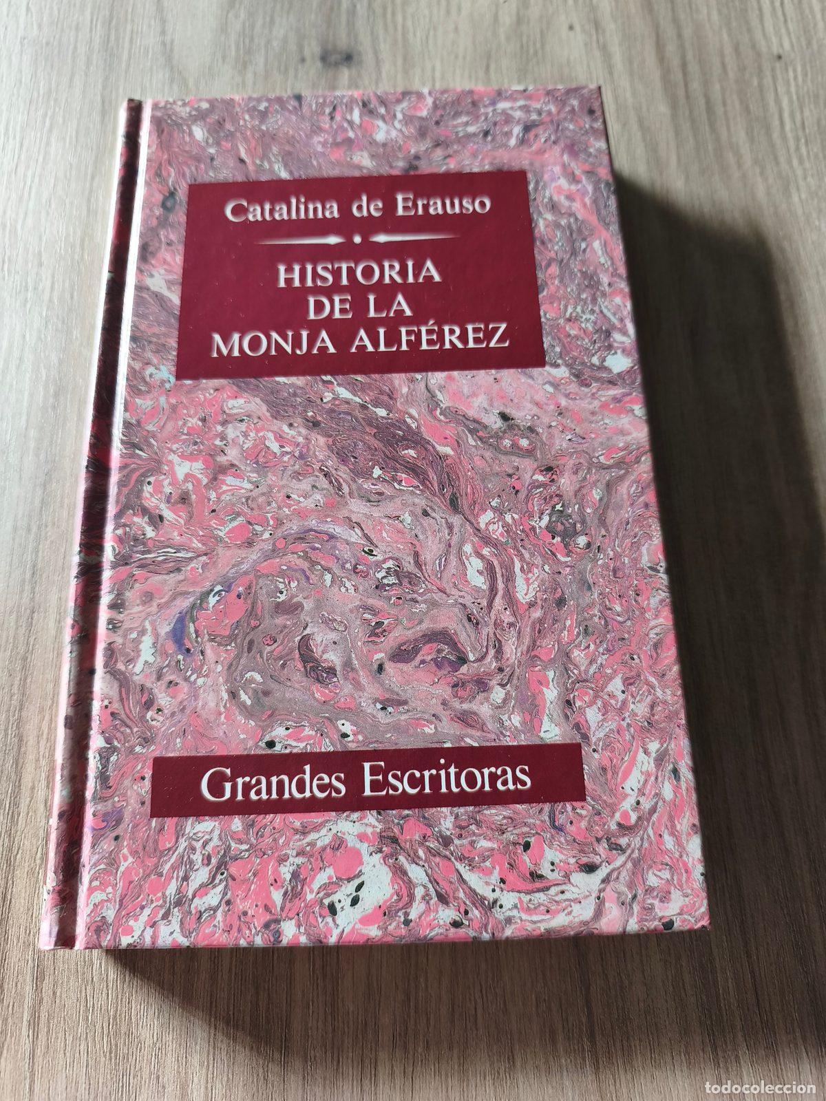 Libri di seconda mano: Historia de la monja Alf&eacute;rez Catalina de Erauso
