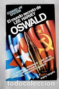 Libros de segunda mano: El mundo secreto de Lee Harvey Oswald - Edward Jay Epstein - Editorial Argos Vergara