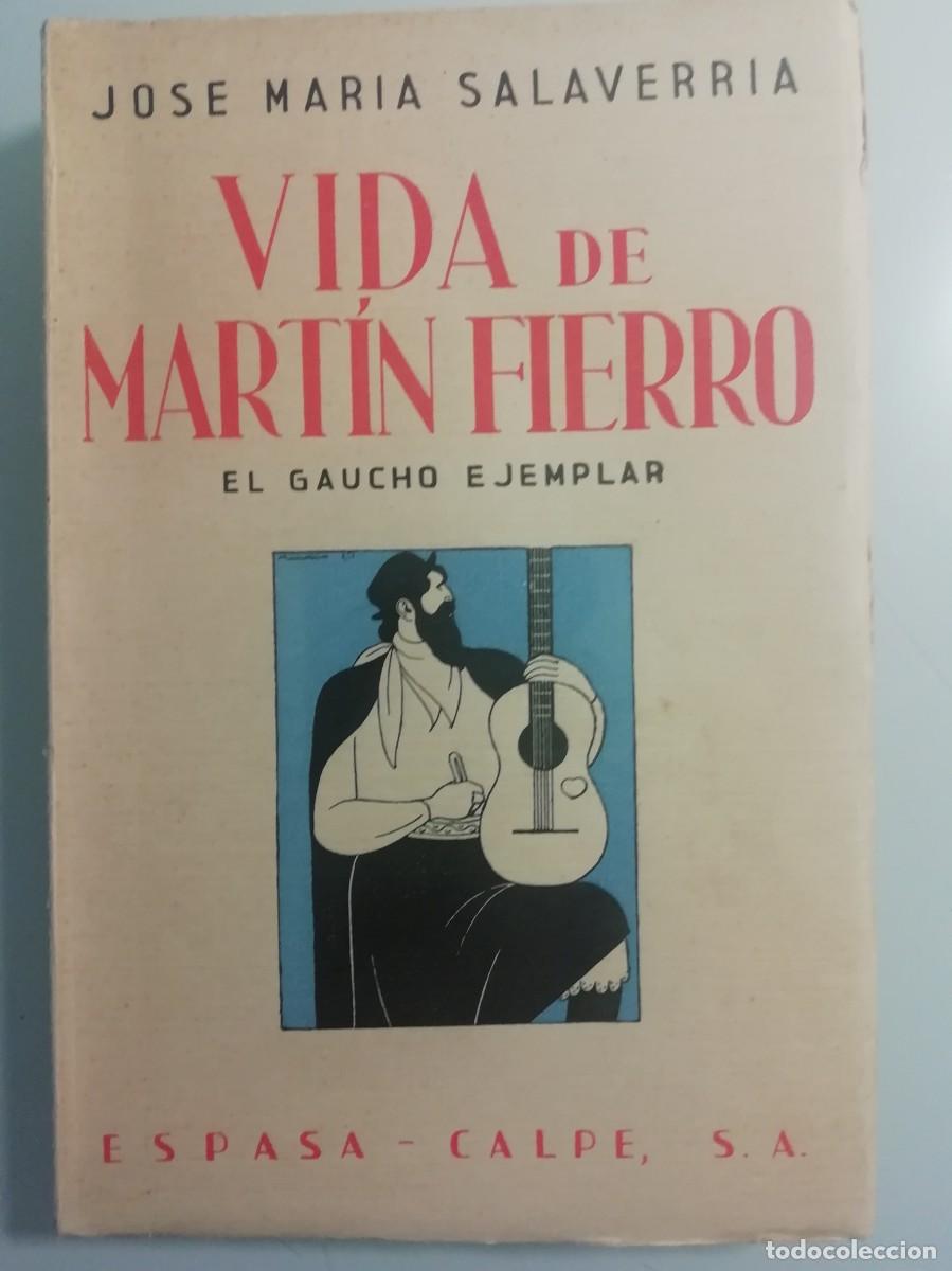 Gebrauchte B&uuml;cher: VIDA DE MARTIN FIERRO EL GAUCHO EJEMPLAR POR JOSE MARIA SALAVERRIA. ED.ESPASA CALPE