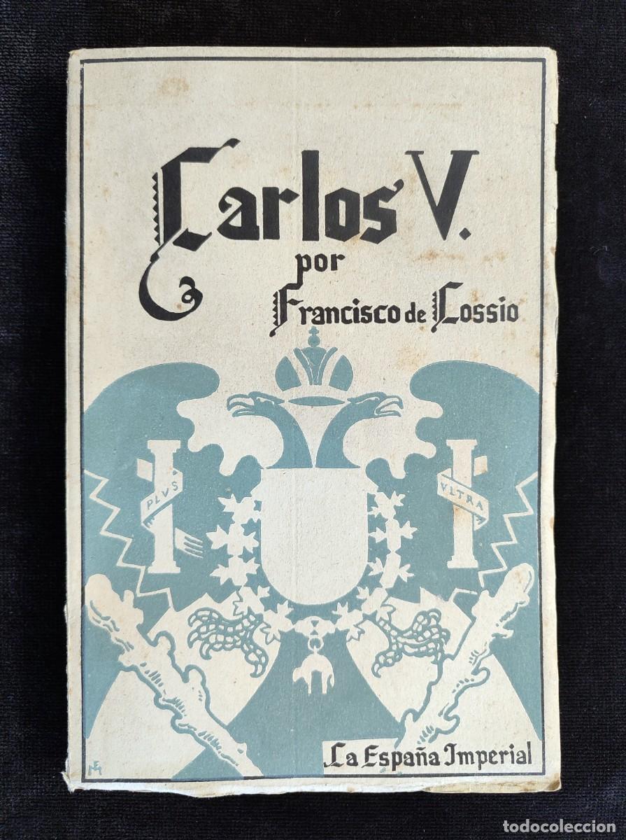Gebrauchte B&uuml;cher: CARLOS V, FRANCISCO DE COSSIO. 1&ordf; ED. BIBLIOTECA NUEVA, 1941