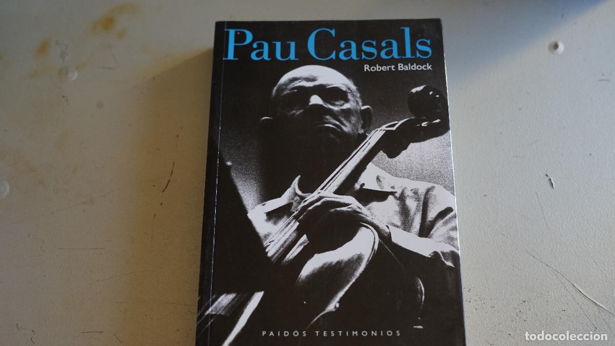 Gebrauchte B&uuml;cher: Robert Baldock - Pau Casals - Paid&oacute;s 1994