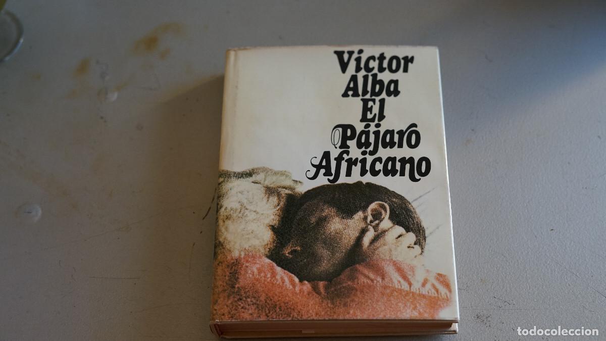 Gebrauchte B&uuml;cher: Victor Alba - El p&aacute;jaro africano - Planeta 1975