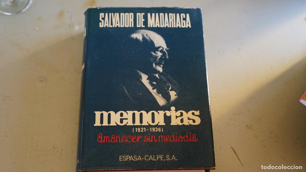 Gebrauchte B&uuml;cher: Salvador de Madariaga - Mem&oacute;rias 1921-1936 - Amanecer sin mediod&iacute;a