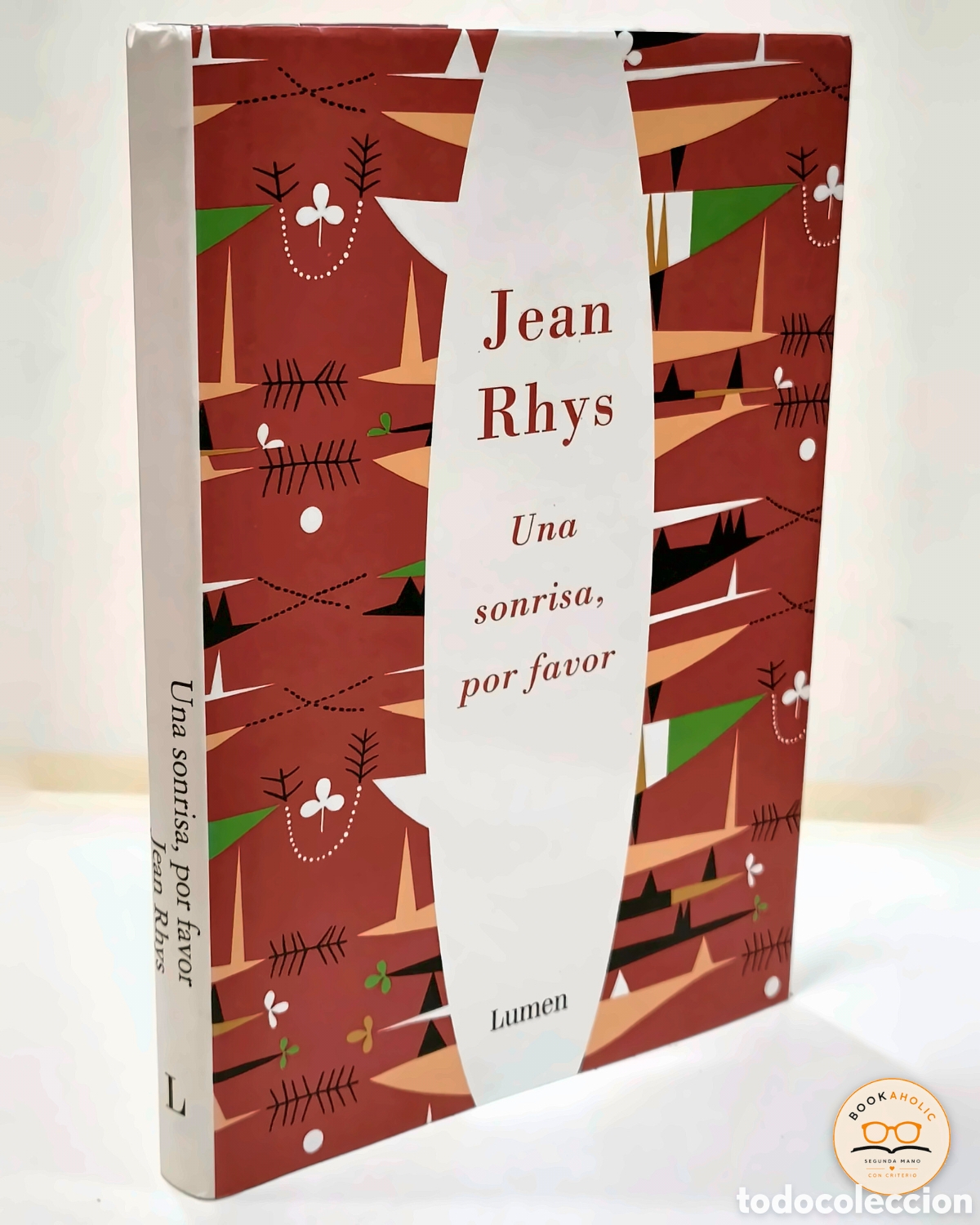 Libros de segunda mano: Una sonrisa, por favor - Jean Rhys - Lumen - 1.&ordf; edici&oacute;n 2009 - Tapa dura
