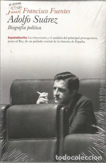 Libros de segunda mano: ADOLFO SUAREZ BIOGRAFIA POLITICA JUAN FRANCISCO FUENTES
