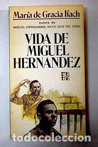 Libri di seconda mano: Vida de Miguel Hern&aacute;ndez - Mar&iacute;a de Gracia Ifach - Plaza & Jan&eacute;s Editores - Rotativa