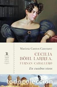 Libros de segunda mano: Cecilia B&ouml;hl Larrea, Fern&aacute;n Caballero - Marieta Cantos Casenave
