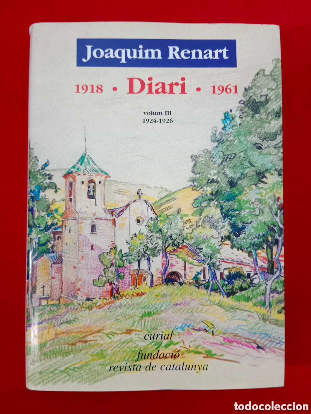 Second hand books: JOAQUIM RENART, DIARI, 1918-1961, V&Oacute;L. III, 1924-1926, PRIMERA EDICI&Oacute;