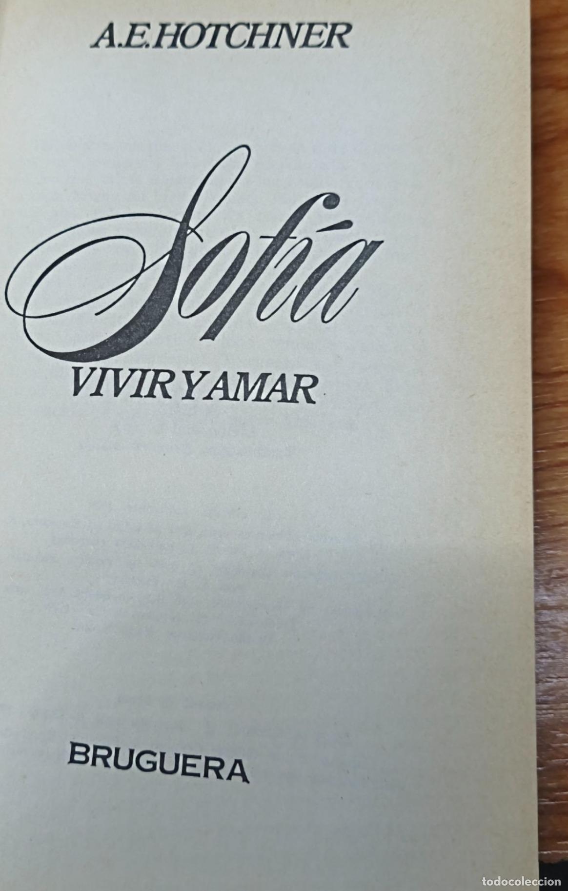 Libros de segunda mano: Sof&iacute;a: Vivir y amar - A.E. Hotchner - Editorial Bruguera - Foto 2